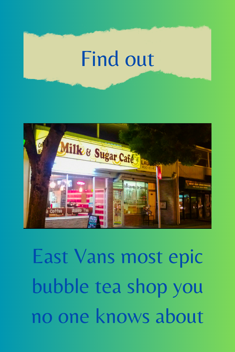 Discovering East Van's Hidden Gem Bubble Tea Shop