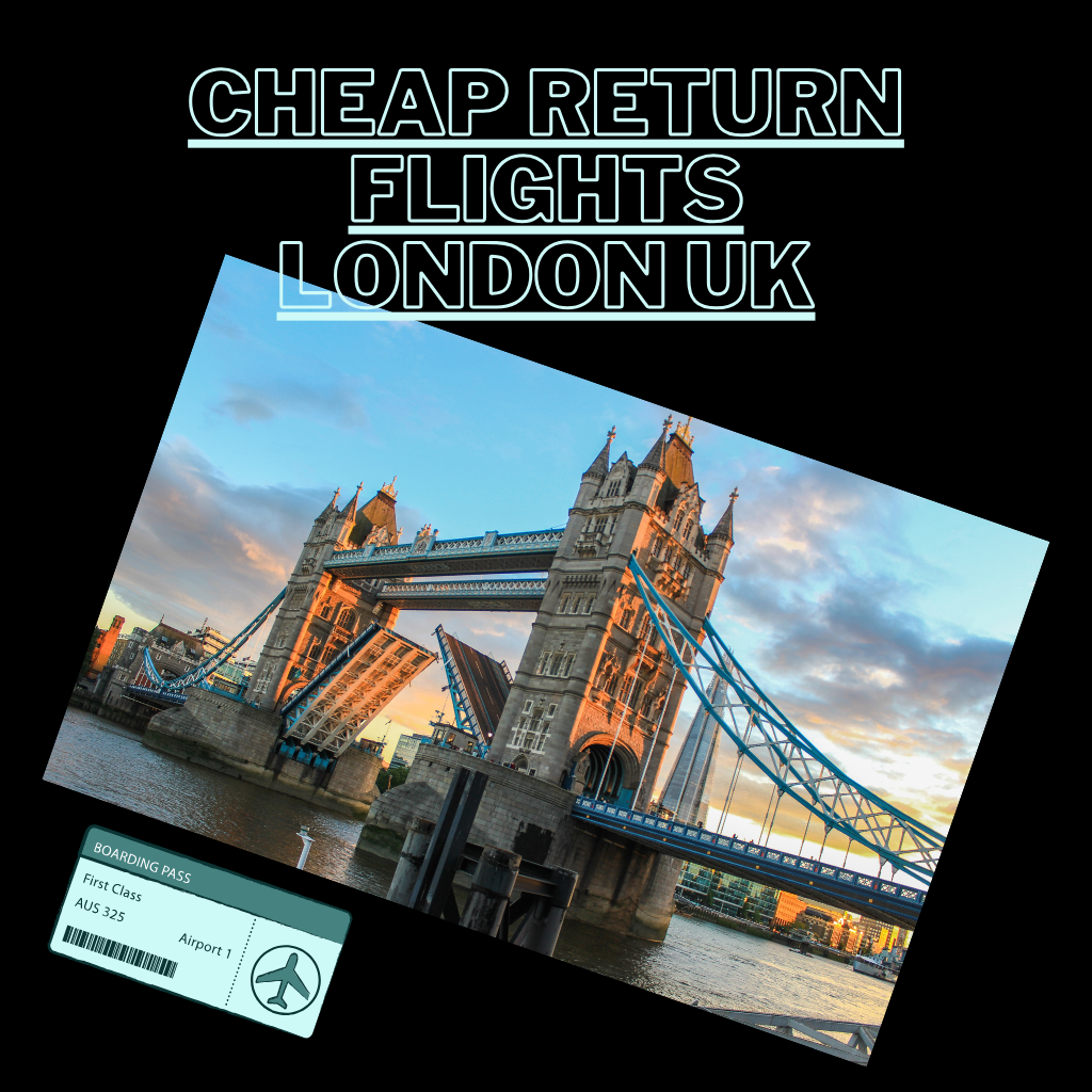 Cheap Return Flights London UK